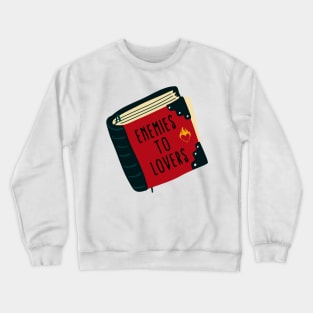 Enemies to lovers Crewneck Sweatshirt